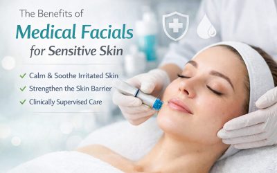 The Benefits of Medical Facials for Sensitive Skin